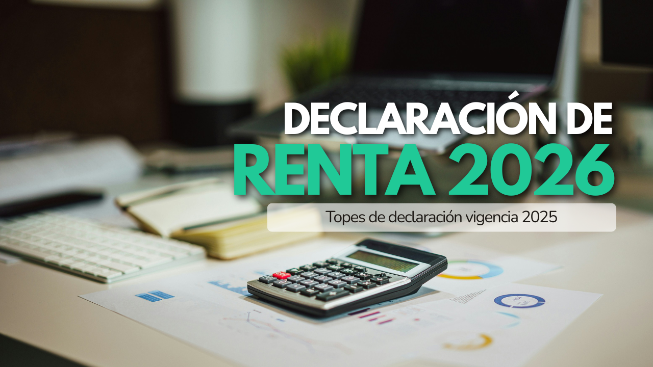 Topes declaración de renta 2026